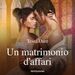 Un matrimonio d'affari (I Romanzi Classic)